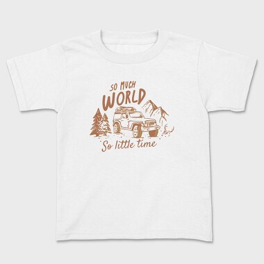 So Much World So Little Time, Kids' T-Shirt