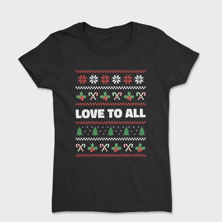 Love to All Ugly Sweater, Дамска Тениска