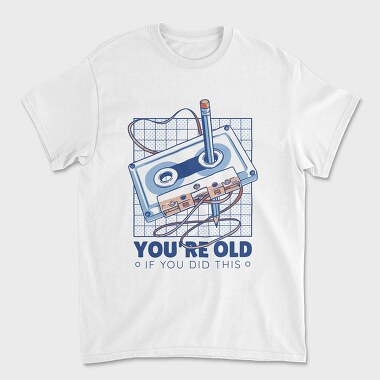 You Are Old Cassette, Unisex Men's T-Shirt