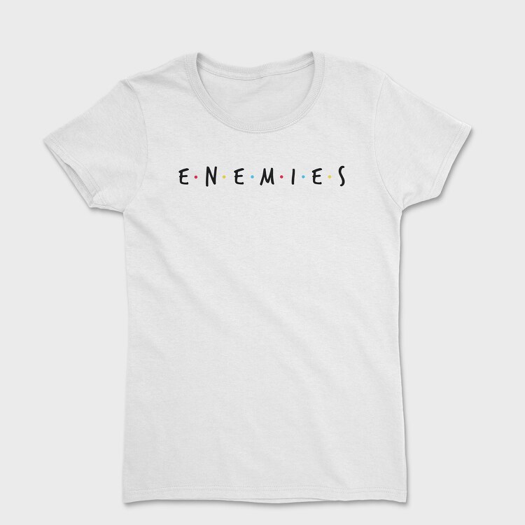 Enemies, Дамска Тениска