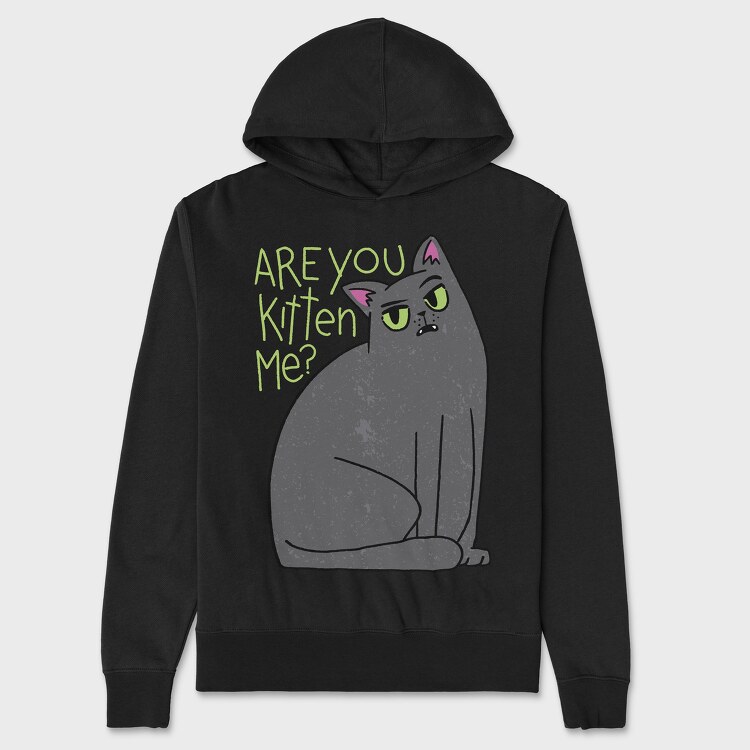 Are You Kitten Me, Унисекс Мъжко Суичър