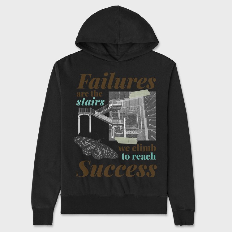 Failures Are Stairs to Success, Unisex Men's Hoodie