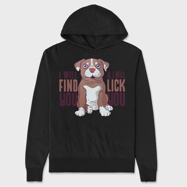 I Will Find You and I Will Lick You, Unisex Men's Hoodie