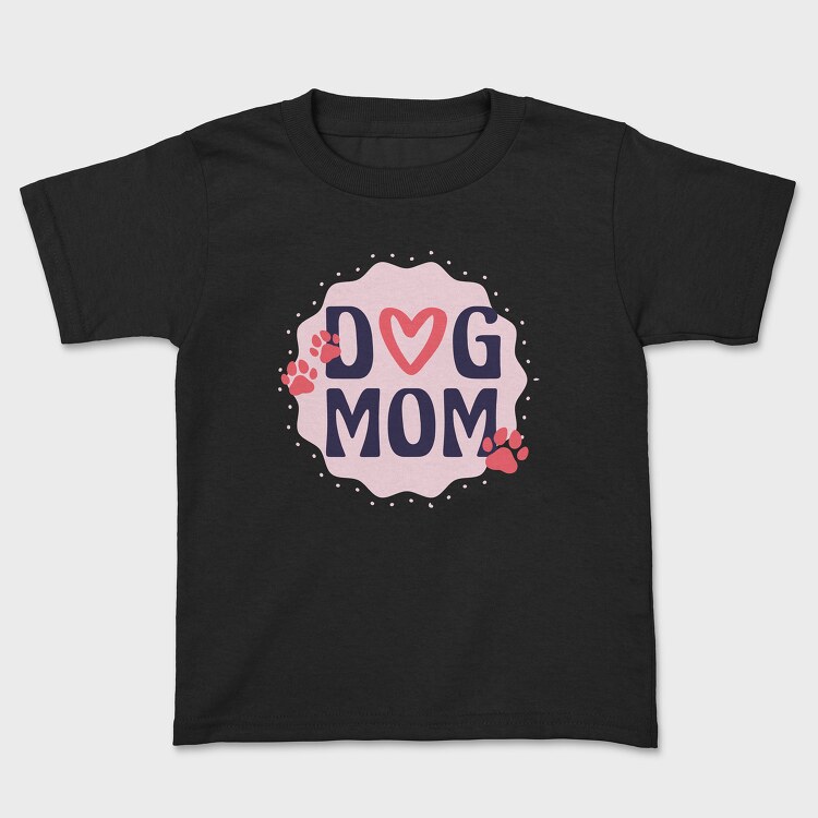 Dog Mom, Kids' T-Shirt