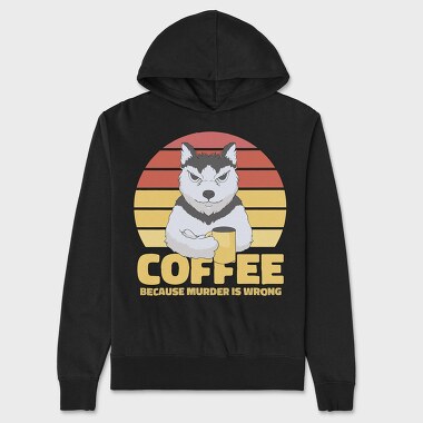 Coffee Because Murder Is Wrong Dog, Unisex Men's Hoodie